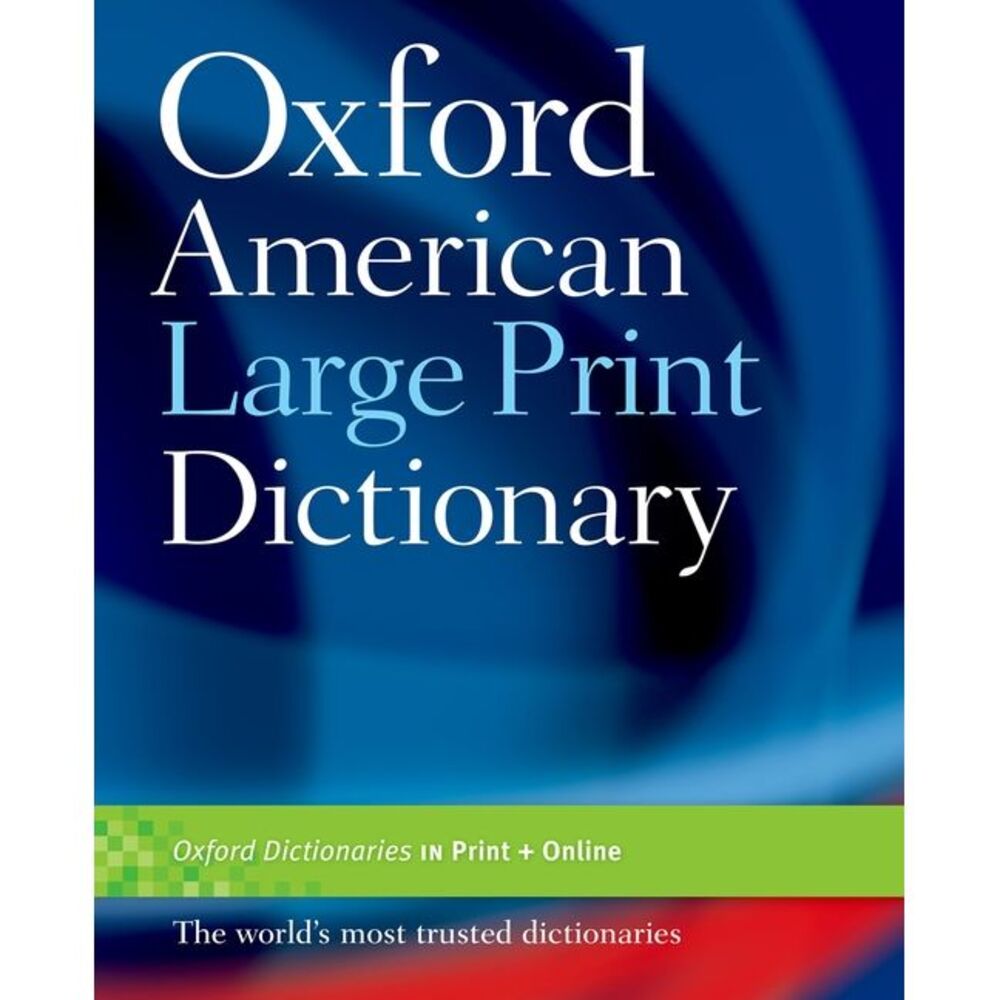 Oxford American Large Print Dictionary -- Oxford University Press